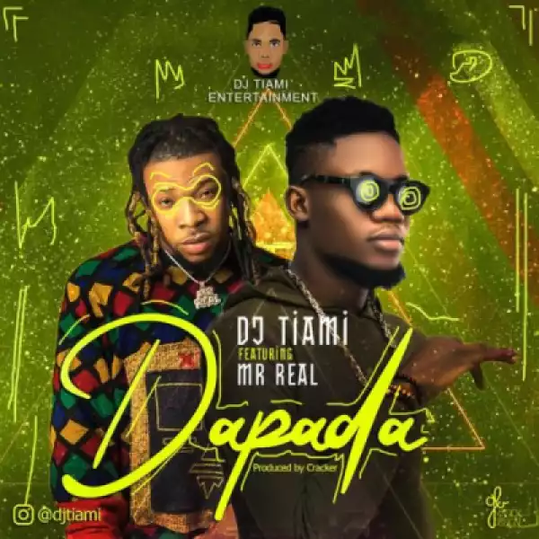 DJ Tiami - Dapada ft Mr Real
